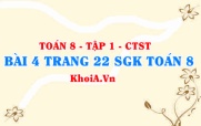 Bài 4 trang 22 SGK Toán 8 Tập 1 Chân trời sáng tạo